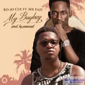 Ko-Jo Cue - “My Baybey” ft. Mr. Eazi